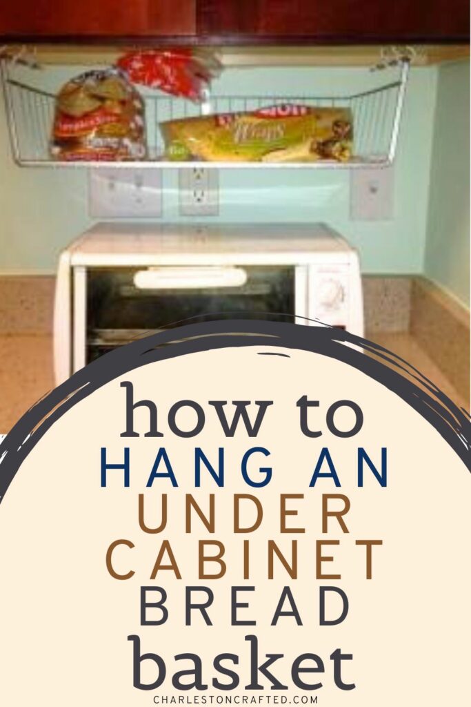 How to hang an under cabinet bread basket