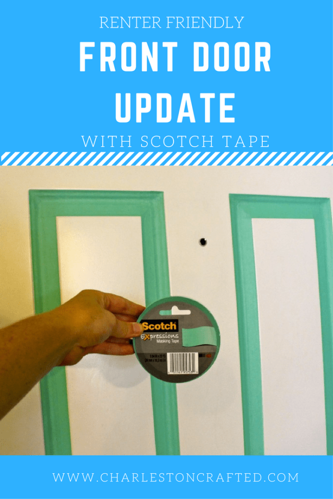 A Renter-Friendly Front Door Update with scotch tape - charleston crafted