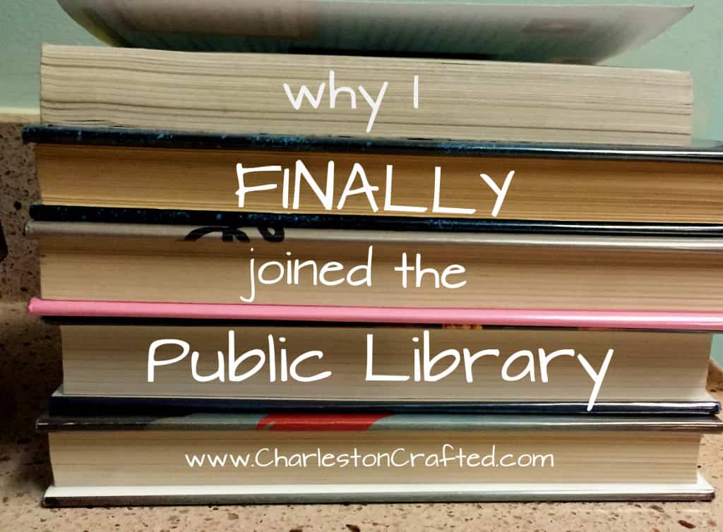Why I finally joined the public library - Charleston Crafted
