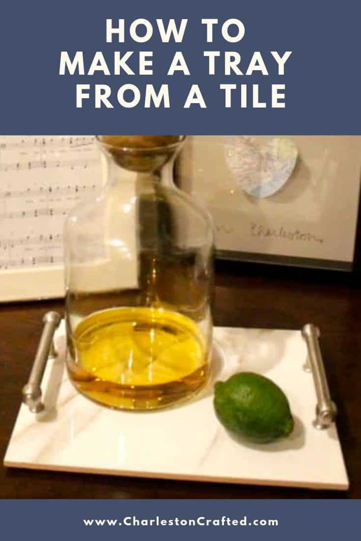 how to make a serving tray from a tile