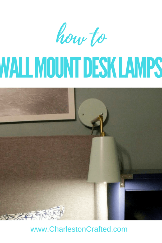 How to mount a desk lamp on the wall like a sconce - simple tutorial for inexpensive DIY sconces - Charleston Crafted