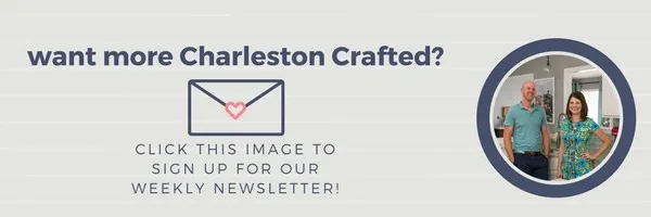 Charleston Crafted email newsletter sign up