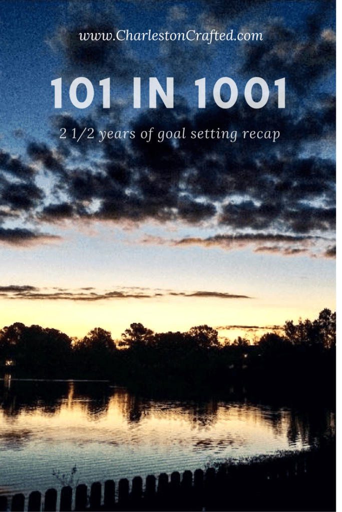 101 in 1001 Recap - Charleston Crafted