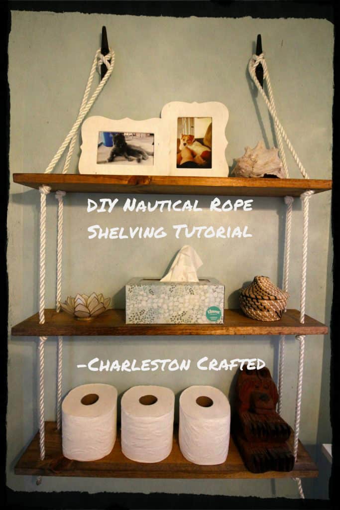 DIY Nautical Rope Shelving Tutorial - Charleston Crafted