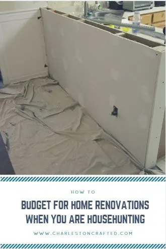 How to Budget for Home Renovations When You Are Househunting - Charleston Crafted