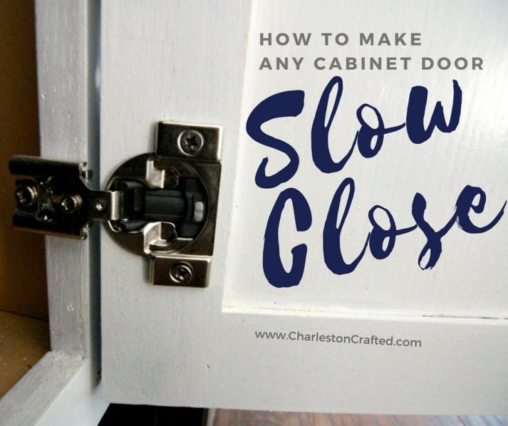How to Make ANY Cabinet or Drawer Slow Close - Charleston Crafted