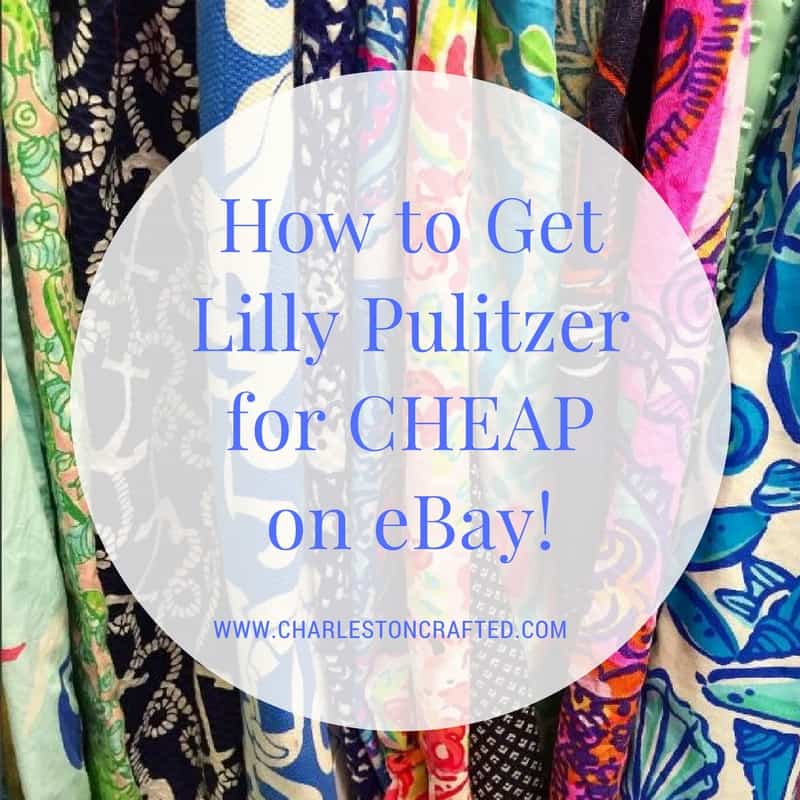 How to Get Lilly Pulitzer for Cheap on eBay - Charleston Crafted