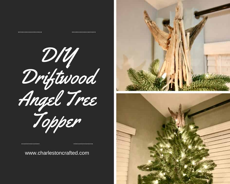 DIY Driftwood Angel Tree Topper - Charleston Crafted