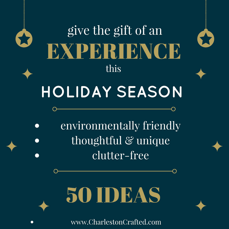 (Last Minute) Experience Gift Ideas - sustainable, thoughtful, unique, and clutter free via Charleston Crafted