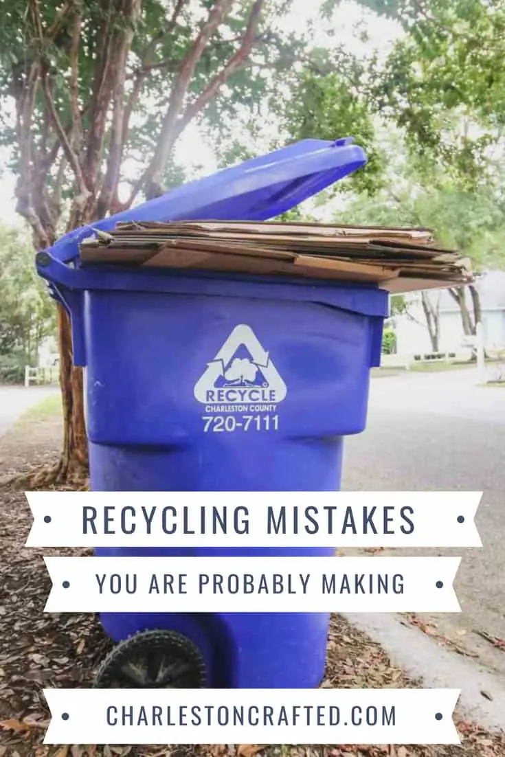 Recycling Mistakes You Are Probably Making via Charleston Crafted