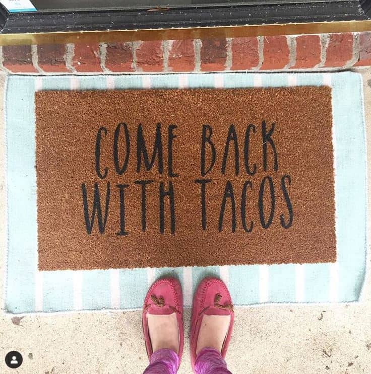 come back with tacos door mat
