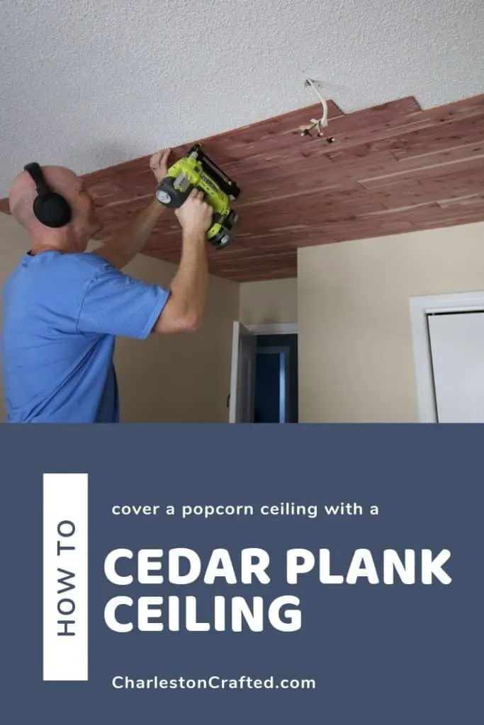 how to hang a cedar plank ceiling over a popcorn ceiling