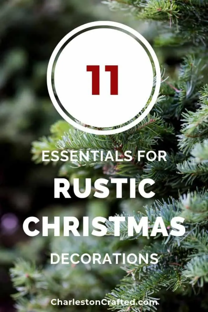 11 essentials for rustic christmas decorations