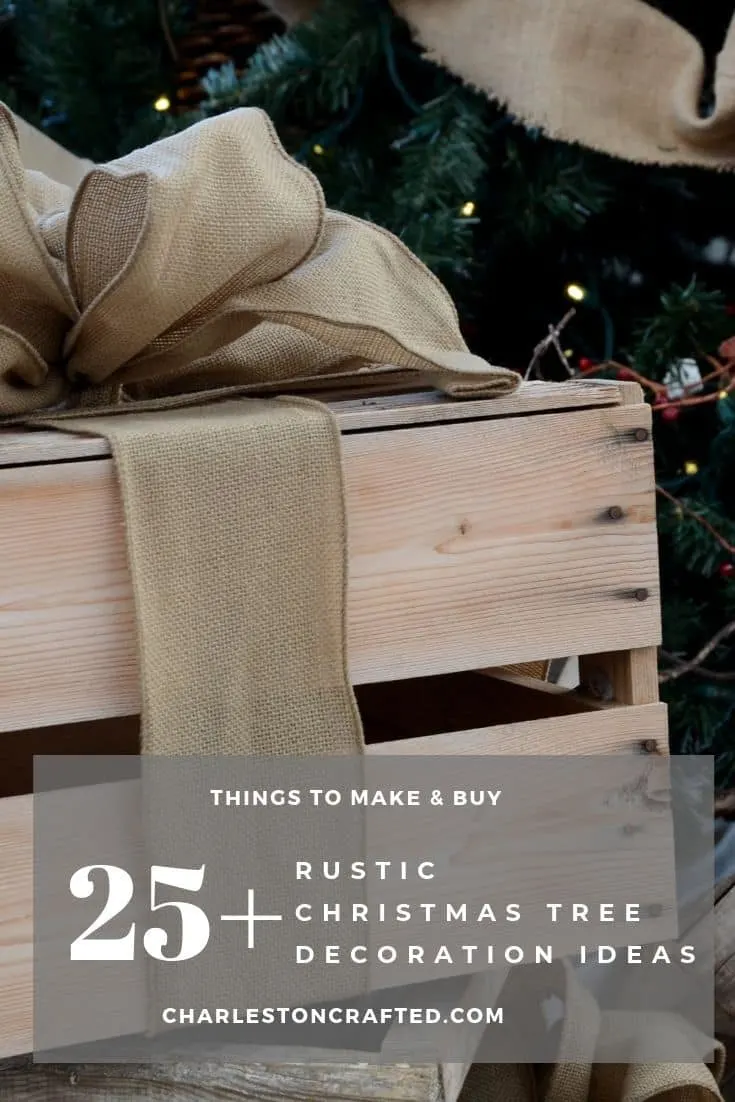 25+ things to make and buy for rustic christmas tree decoration ideas