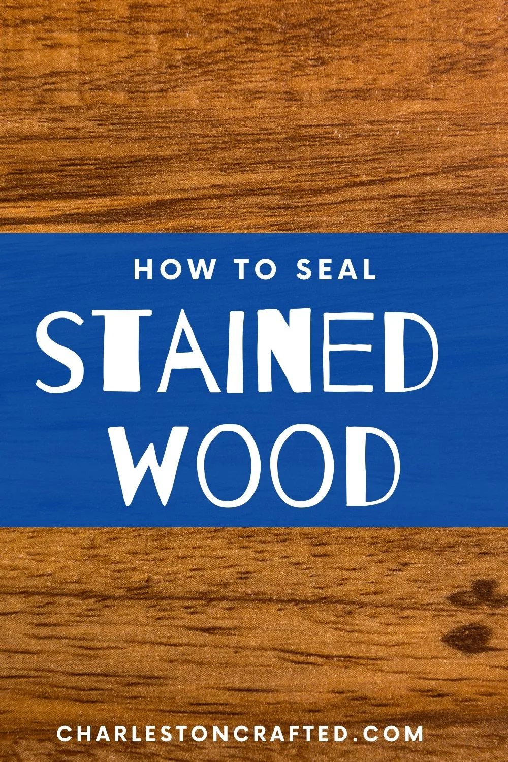 how to seal stained wood