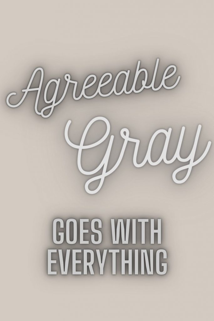 Agreeable Gray goes with everything