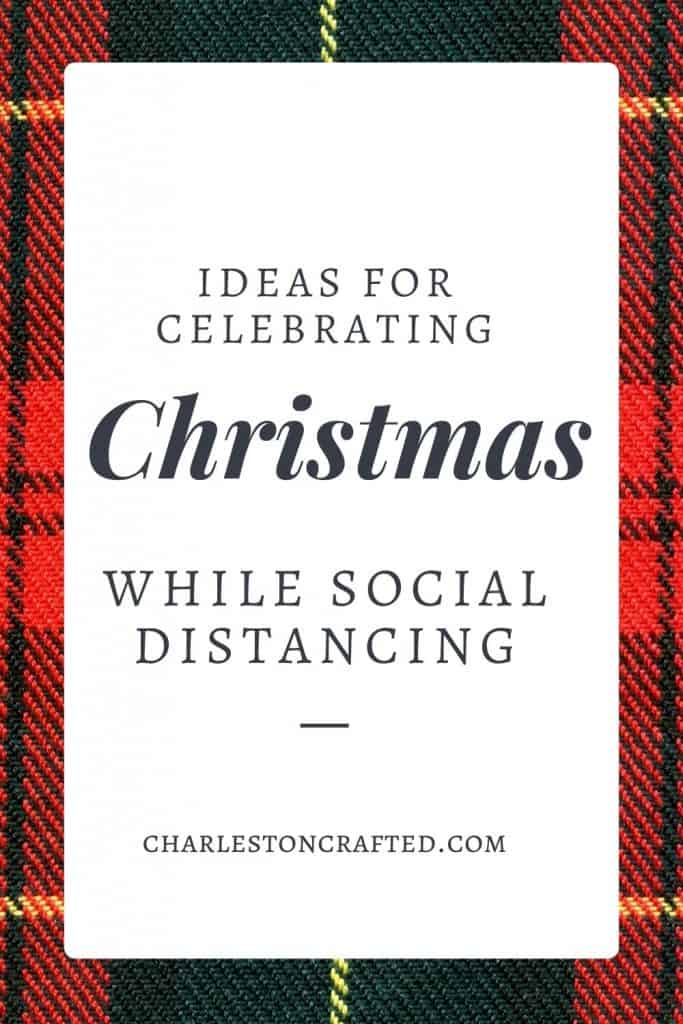 Ideas for celebrating Christmas while social distancing