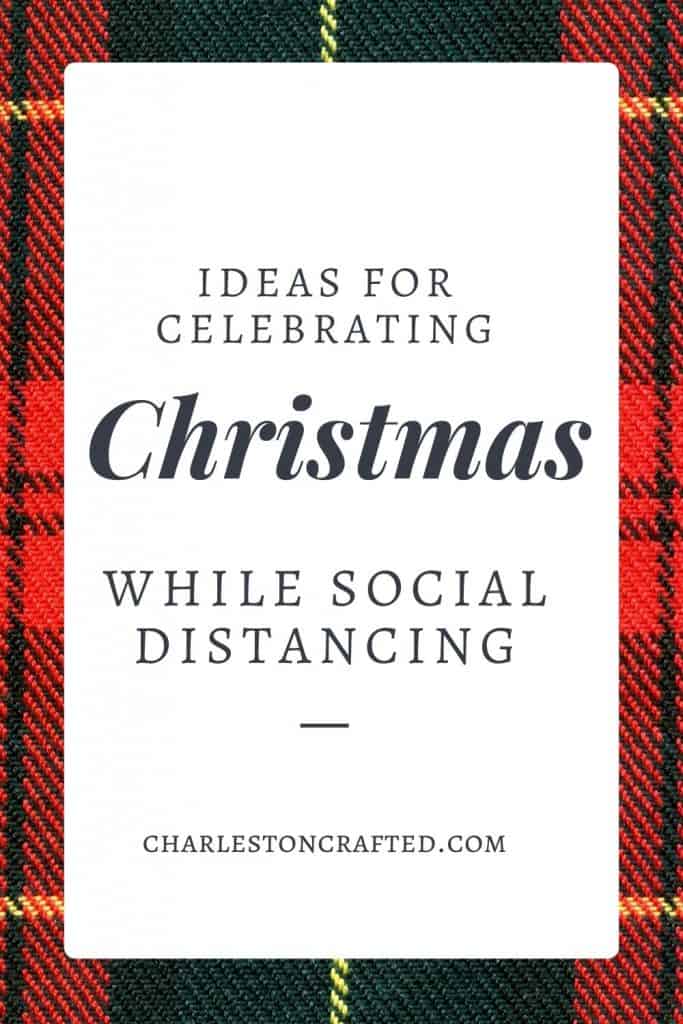 Ideas for celebrating Christmas while social distancing