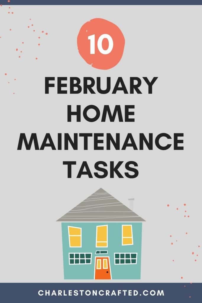 10 february home maintenance tasks