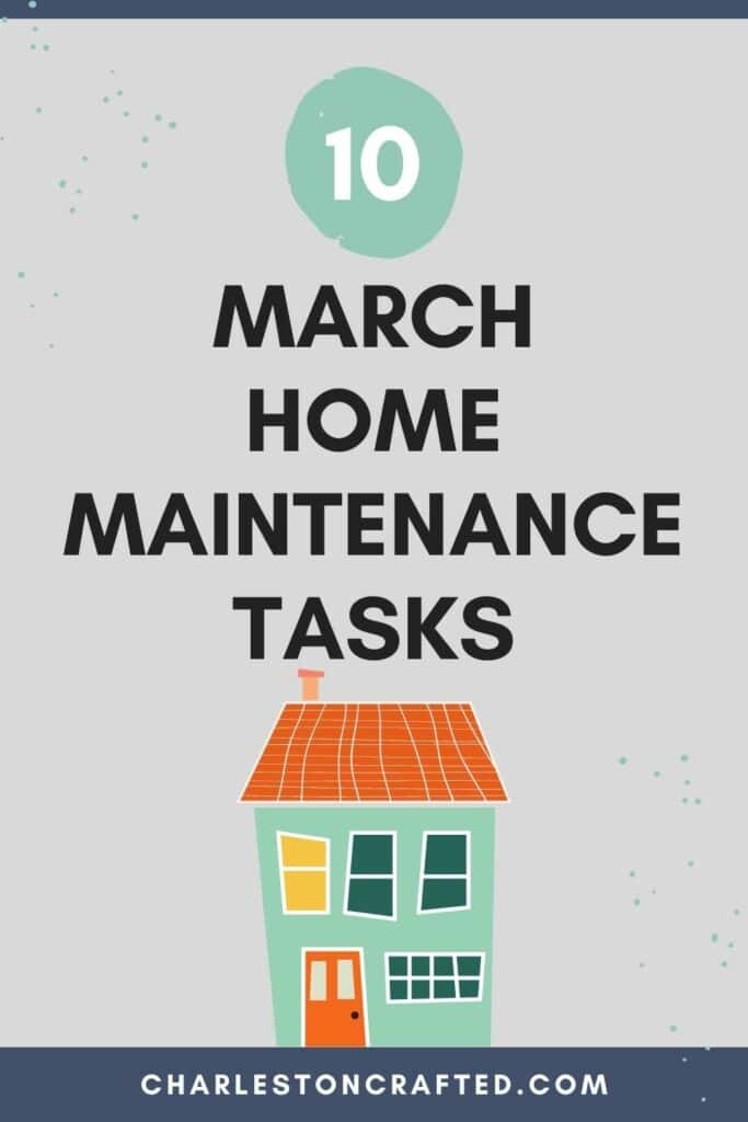 10 march home maintenance tasks