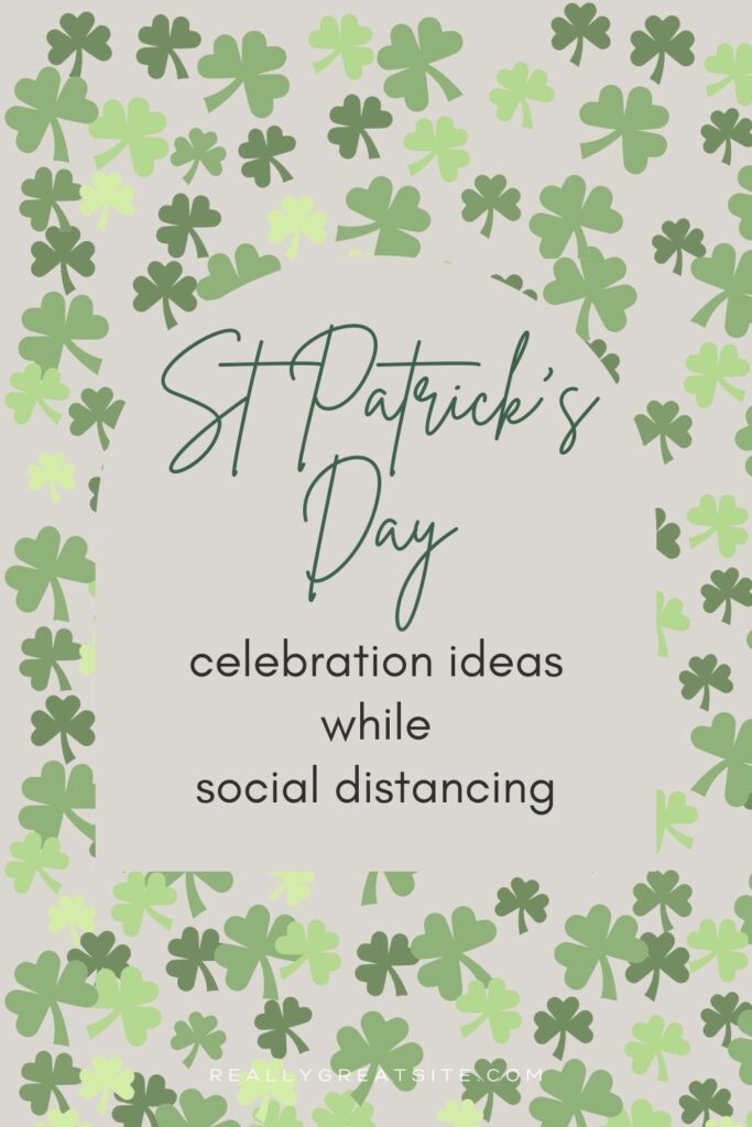 how to celebrate st patrick's day while social distancing