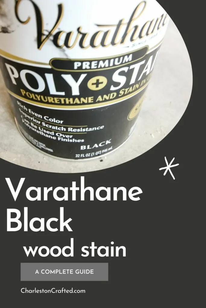 Varathane Black wood stain a complete guide