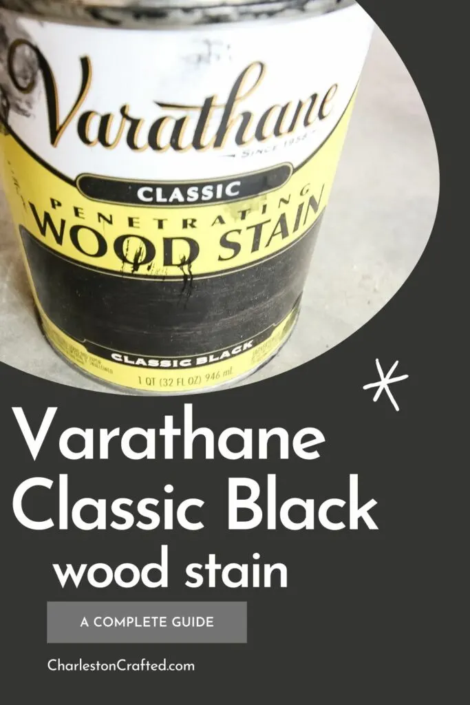 Varathane Classic Black wood stain a complete guide