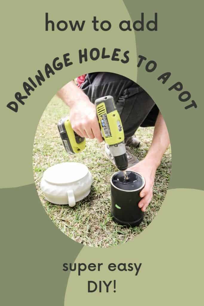 how to add drainage holes to a pot