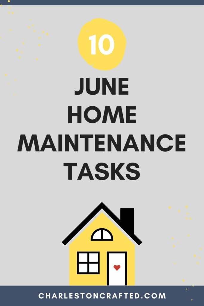10 june home maintenance tasks