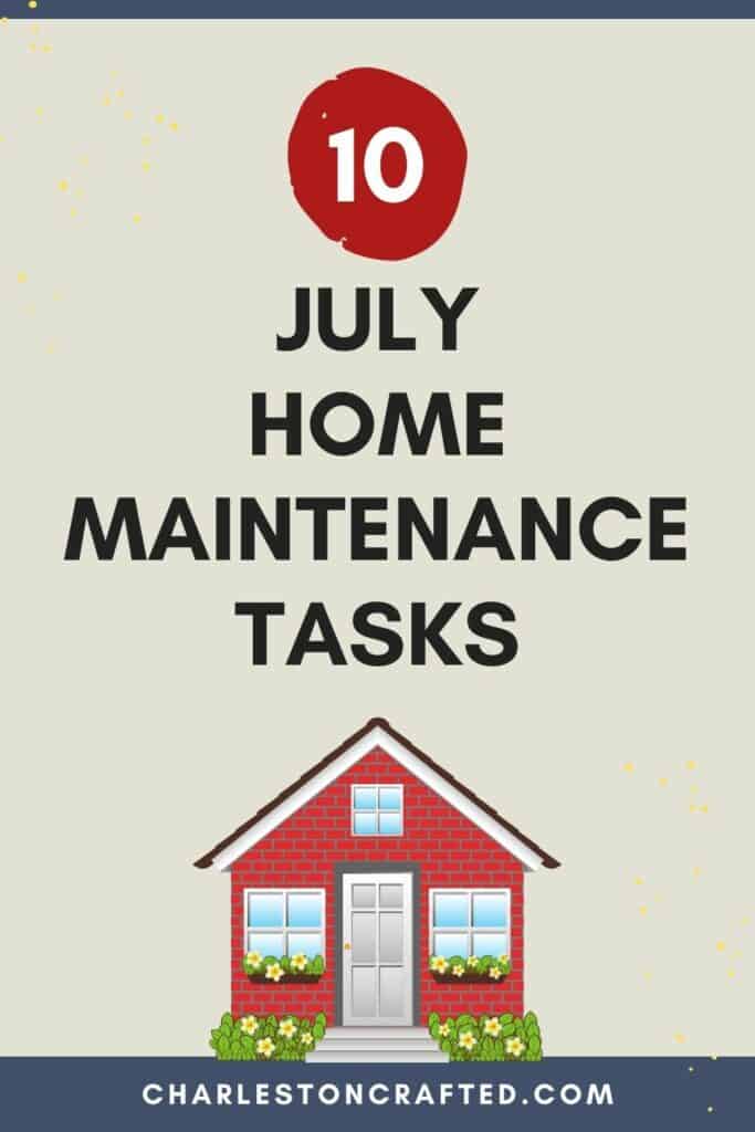 10 july home maintenance tasks