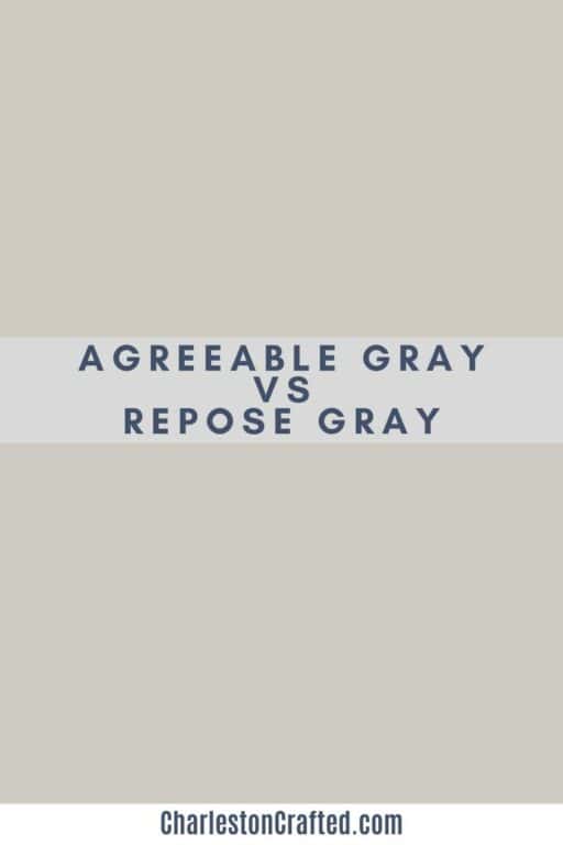 Agreeable Gray vs. Repose Gray Which Greige Is Right for You?