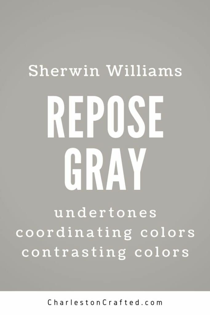 sherwin williams repose gray undertones coordinating colors contrasting colors