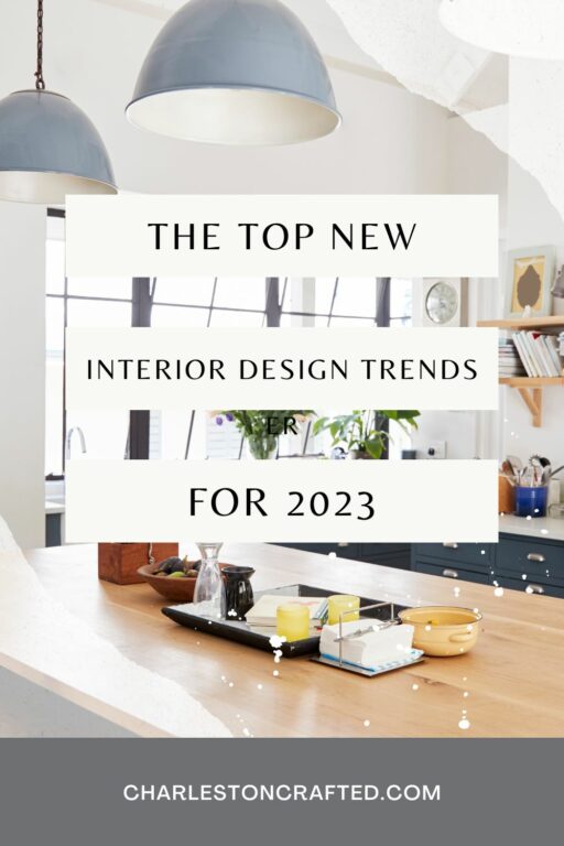 The Top New Interior Design Trends For 2023 512x768 