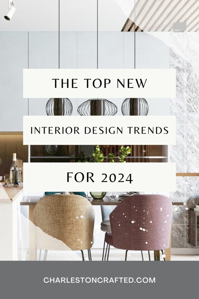 top new interior design trends for 2024