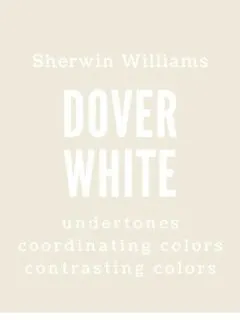 sherwin williams dover white undertones coordinating colors contrasting colors