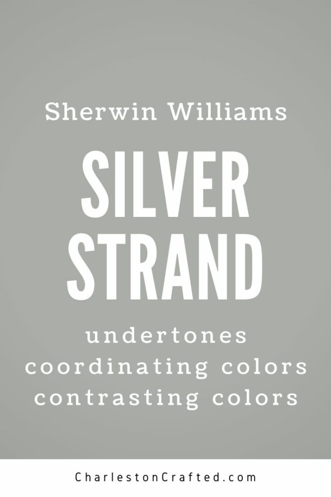 sherwin williams silver strand undertones coordinating colors contrasting colors