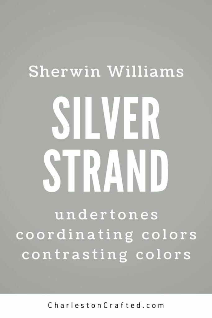 sherwin williams silver strand undertones coordinating colors contrasting colors