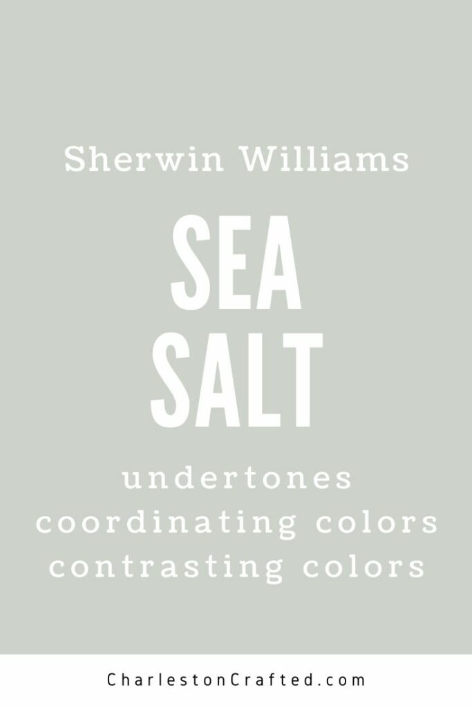 sherwin williams sea salt undertones coordinating colors contrasting colors