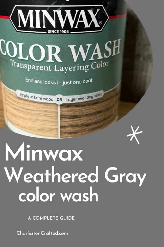 minwax weathered gray color wash wood stain a complete guide