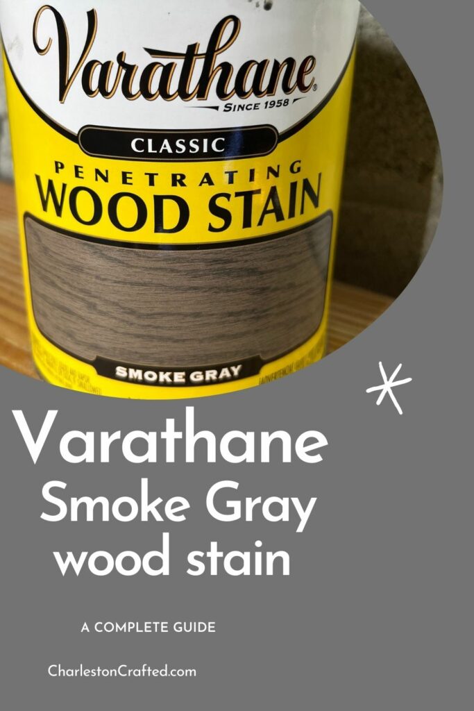 varathane smoke gray wood stain a complete guide