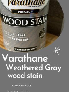 varathane weathered gray wood stain a complete guide