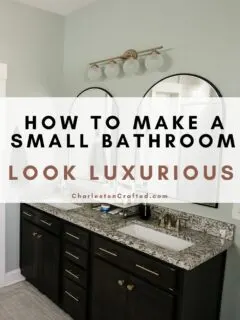 how to make a small bathroom look luxurious