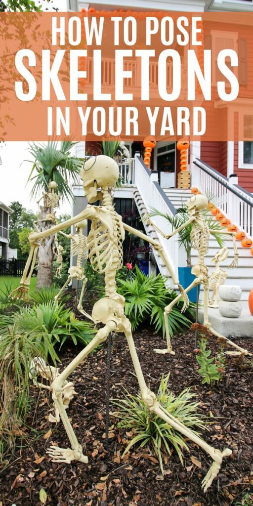 HOW TO POSE SKELETONS IN YOUR YARD