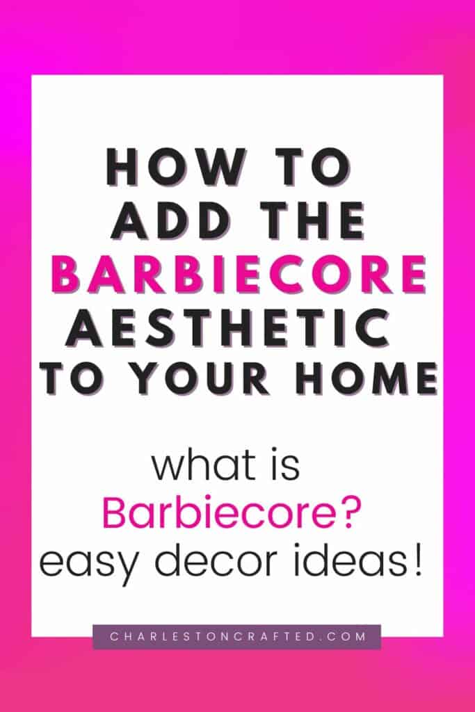 how to add the barbiecore aesthetic to your home