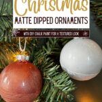 matte dipped ornaments