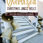 DIY large jingle bells - Charleston Crafted