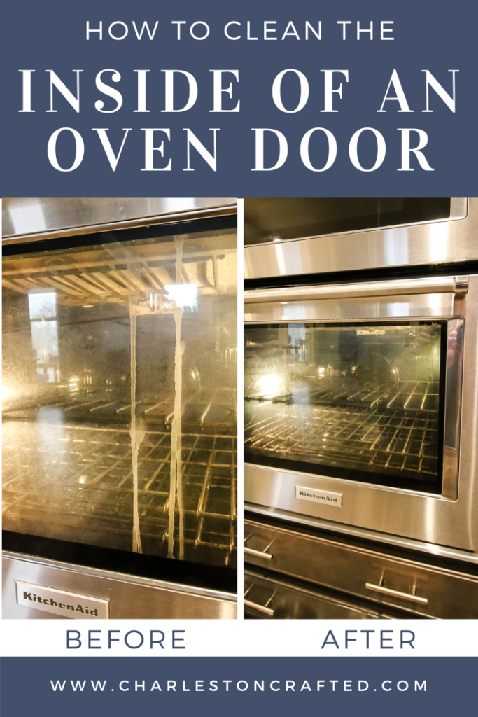 How to clean the inside glass of an oven door - Charleston Crafted