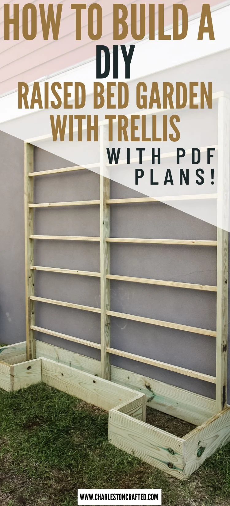 DIY raised bed garden with trellis - Charleston Crafted