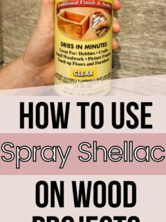 how to use spray shellac on wood projects