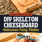 DIY skeleton cheeseboard - Charleston Crafted
